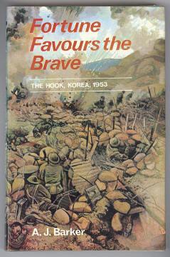 FORTUNE FAVOURS THE BRAVE - The Battle of the Hook Korea 1953