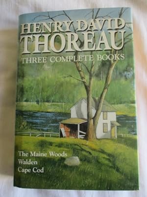 Henry David Thoreau : Three Complete Novels