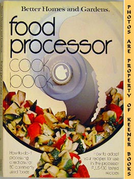 Better Homes And Gardens Food Processor Cook Book