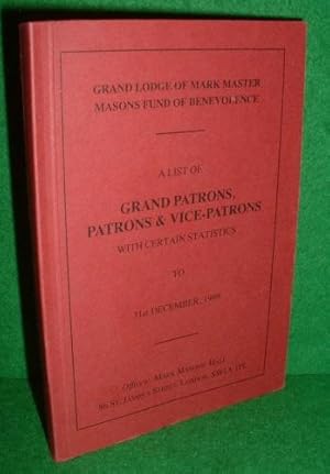 GRAND LODGE OF MARK MASTER MASONS FUND OF BENEVOLENCE A List of Grand Patrons , Patrons & Vice-Pa...