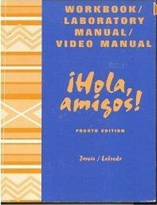 Hola Amigos!: Workbook/Laboratory Manual/ Video Manual.