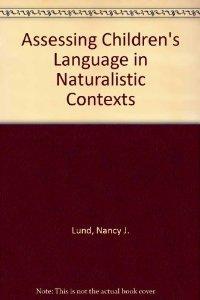 Assessing Children's Language in Naturalistic Contexts.