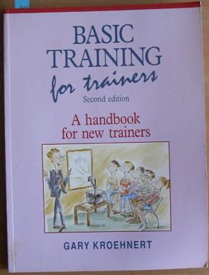 Basic Training for Trainers: A Handbook for New Trainers