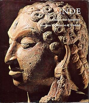 Inde. Un millénaire d'art bouddhique. Rencontre de l'Orient et de l'Occident