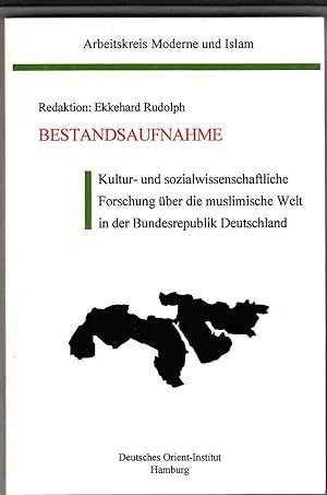 Bestandsaufnahme: Kultur- Und Sozialwissenschaftliche Forschung Uber Die Muslimische Welt in Der ...