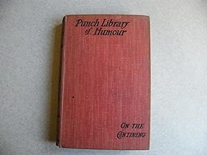 Punch Library Of Humour. On The Continong