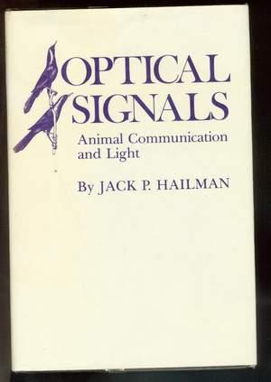 OPTICAL SIGNALS --- ANIMAL COMMUNICATION AND LIGHT.