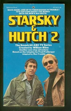 STARSKY & HUTCH (#2 from ABC TV Series.; "Based on "Kill Huggy Bear" ) ** David Soul & Paul Micha...