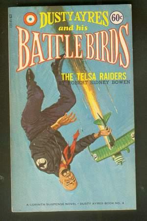 The TELSA RAIDERS. (#4 in the DUSTY AYRES and His Battle Birds series; >> Corinth # CR145 );