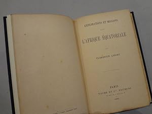 Eplorations et missions dans l'Afrique Équatoriale.