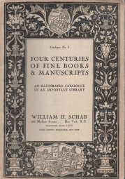 FOUR CENTURIES OF FINE BOOKS & MANUSCRIPTS, An Illustrated Catalogue of and Important Library; Ca...
