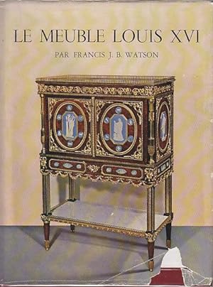 Le Meuble Louis XVI - L'Art Francais Collection Dirigee Par Georges Wildenstein De L'Institut