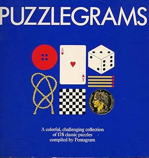 Puzzlegrams. A Colorful Challenging Collection of 178 Classic Puzzles Compiled By Pentagram.