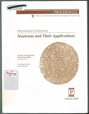 Neutrons and Their Applications - Volume 2339, Proceedings of SPIE International Conference, 12-1...