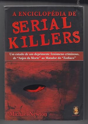 A Enciclopedia De Serial Killers Um Estudo De Um Deprimente Fenomeno Criminoso, De "Anjos De Mort...