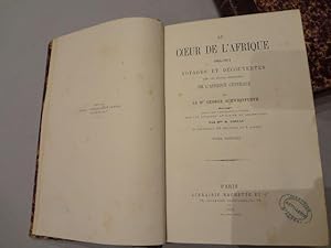 Au coeur de l'Afrique 1868-1871. Voyages et découvertes dans les régions inexplorées de l'Afrique...