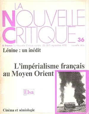 La Nouvelle Critique n° 36 . Nouvelle Série : Lénine , Un Inédit - L'Impérialisme Français Au Moy...