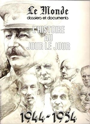 L'Histoire Au jour Le Jour ( 1944 - 1985 ) Tome I : Les Années Froides ( 1944 - 1954 )