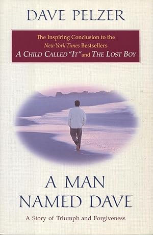 A Man Named Dave : A Story of Triumph and Forgiveness
