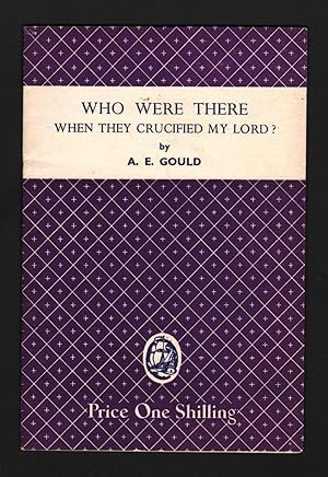 Who Were There When They Crucified My Lord?