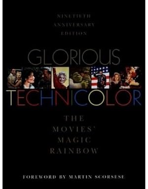 GLORIOUS TECHNICOLOR: THE MOVIES' MAGIC RAINBOW - NINETIETH ANNIVERSARY EDITION - SIGNED BY FRED ...