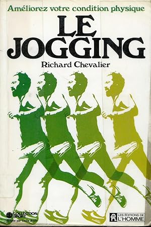 Le jogging - Améliorez votre condition physique