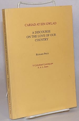 Cariad at ein gwlad,; a discourse on the love of our country; Y cyfieithiad cymraeg gan P. A. L. ...
