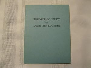 Theosophic Study and A White Lotus Address