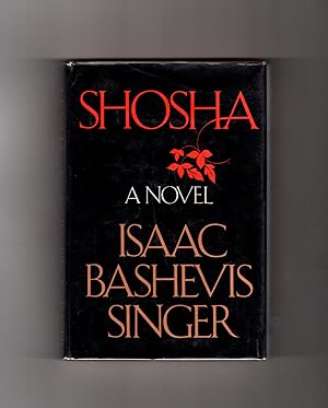 Shosha [Signed association copy, that of Erwin Leiser]