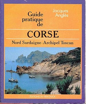 Guide pratique de Corse. Nord Sardaigne, Archipel Toscan