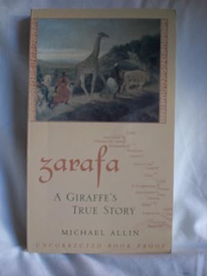 Zarafa - a giraffe's true story ( Uncorrected proof copy)