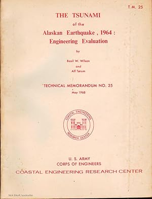THE TSUNAMI OF THE ALASKAN EARTHQUAKE, 1964 ENGINEERING EVALUATION Technical Memorandum No. 25, M...