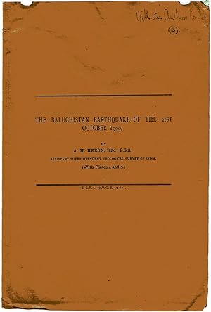 'The Baluchistan Earthquake of the 21st October 1909.' [Offprinted] From the Records, Geological ...