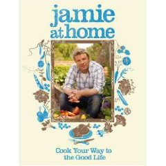 Jamie at Home : Cook Your Way to the Good Life