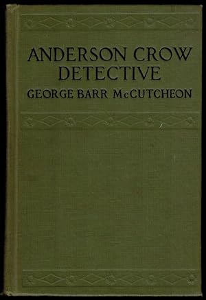 ANDERSON CROW DETECTIVE. Illustrated by John T. McCutcheon.