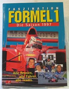 Faszination Formel 1. Die Saison 1997. Alle Rennen, alle Fahrer, alle Teams.