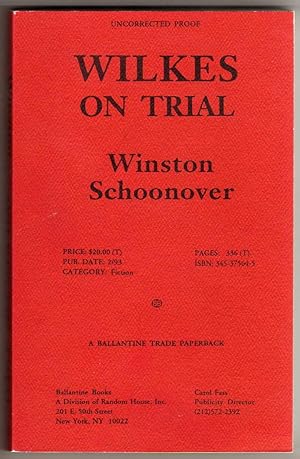 Wilkes On Trial [COLLECTIBLE UNCORRECTED PROOF]