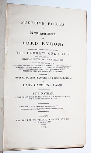 Fugitive Pieces and Reminiscences of Lord Byron: Containing an entire new edition of Hebrew Melod...