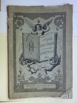 Catalogue des Livres D'Étrénnes publiés par la Libraire Hachette & Cie 1883.