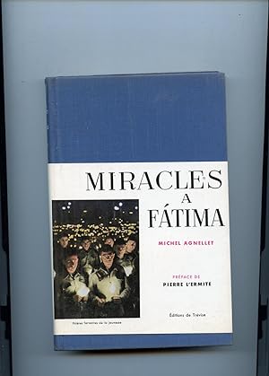 MIRACLES A FATIMA. Préface de Pierre L'Ermite.