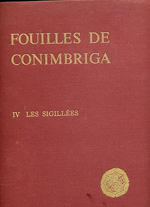 LES SIGILLEES. (Fouille de Conimbriga IV).