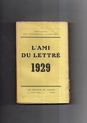L ' AMI DU LETTRE . ANNEE LITTERAIRE ET ARTISTIQUE 1929