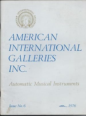 American International Galleries Inc. AUTOMATIC MUSICAL INSTRUMENTS. Issue No 6 1976