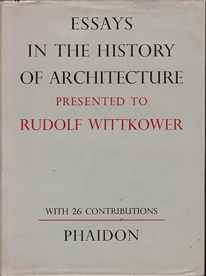 Essays in the History of Architecture Presented Rudolf Wittkower