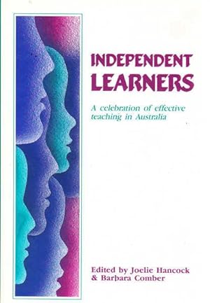 Independent Learners: A Celebration of Effective Teaching in Australia