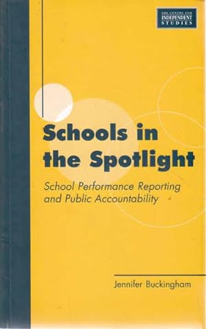 Schools in the Spotlight : School Performance Reporting and Public Accountability