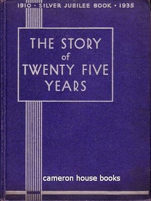 The Story of Twenty-Five Years