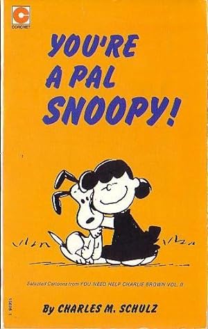 YOU'RE A PAL, SNOOPY!