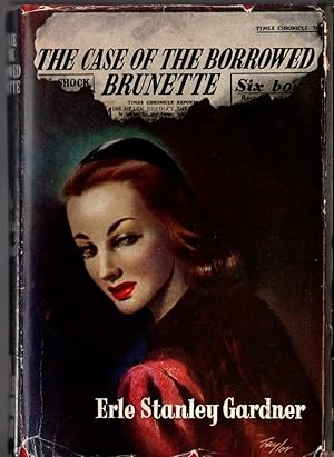 THE CASE OF THE BORROWED BRUNETTE