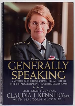 Generally Speaking: A Memoir by the First Woman Promoted to Three-Star General in the United Stat...